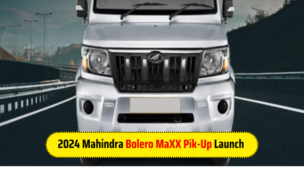 2024 Mahindra Bolero MaXX Pik-Up Launch 