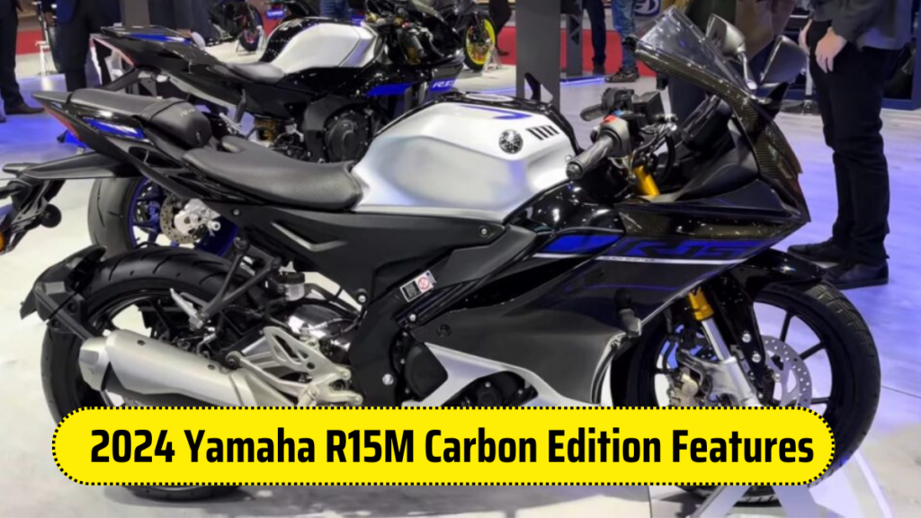 2024 Yamaha R15M Carbon Edition Features  