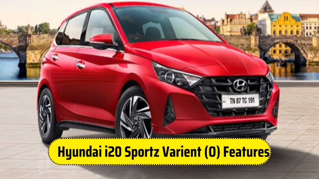 Hyundai i20 Sportz Varient (O) Features 