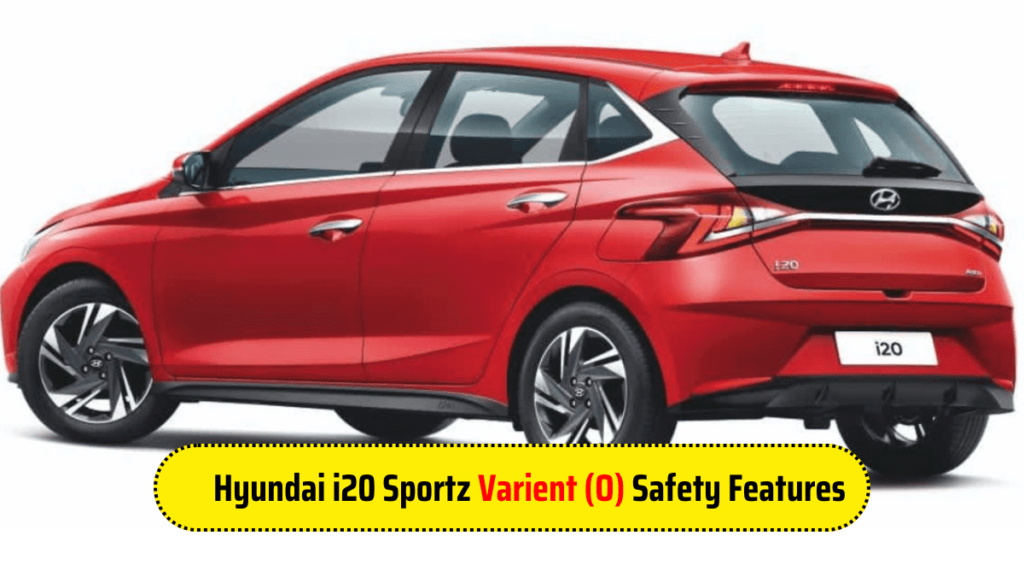 Hyundai i20 Sportz Varient O Safety Features